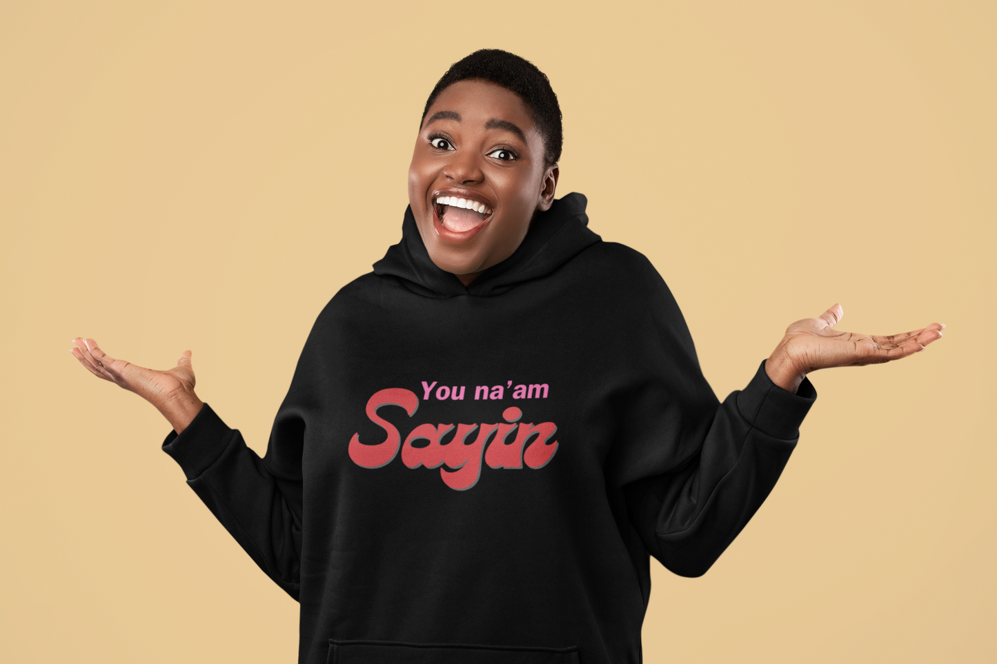 YOU NA'AM SAYIN UNISEX HOODIE