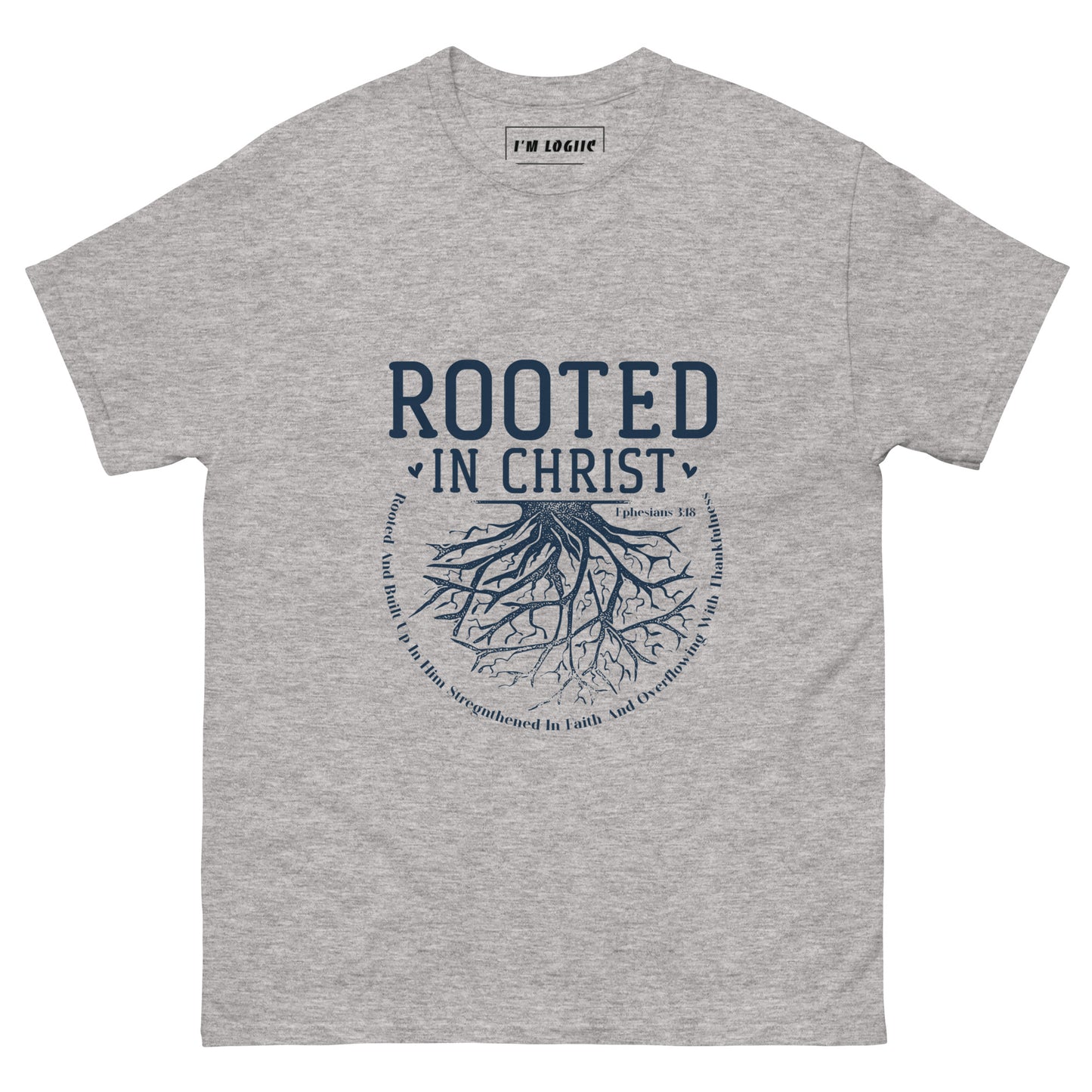 Rooted In Christ classic tee